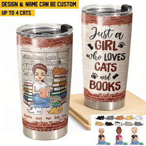 Personalized Just A Girl Who Loves Cats And Books  Tumbler Printed PNHQ2312