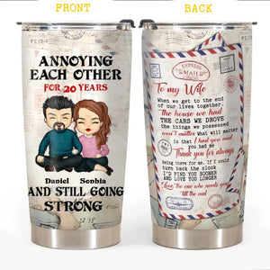 Personalized To My Wife Annoying Each Other And Still Going Strong Tumbler Printed PNDT2312