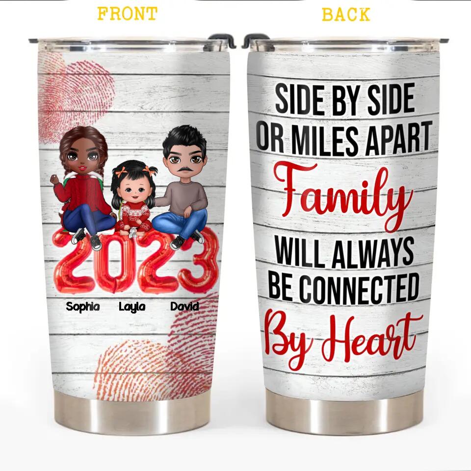 Personalized Side by Side Or Miles Apart Family Will Always Be Connected Tumbler Printed PNDT2412