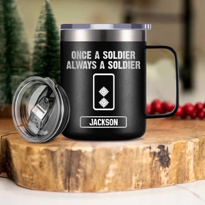 Personalized UK Soldier/ Veteran Once A Soldier Always A Soldier Laser Handle Cup Printed 22DEC-HY26