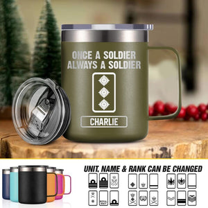 Personalized UK Soldier/ Veteran Once A Soldier Always A Soldier Laser Handle Cup Printed 22DEC-HY26