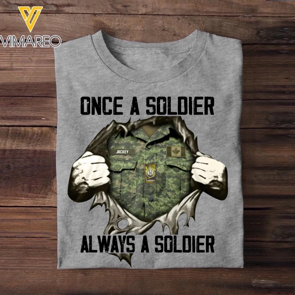 Personalized Canadian Soldier/ Veteran / Navy Or Sailor Once A Soldier Always A Soldier Tshirt Printed 22DEC-HQ26