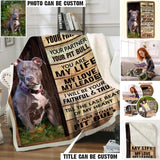 Personalized I Am Your Friend Your Partner You Are My Life My Love My Leader I Will Be Yours Faithful & True Till The Last beat Of My Heart I Am Your Pitbull Quilt Blanket Printed QTHQ2812