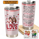 Personalized To My Only One Love Couple Gifts Tumbler Printed PNHY0301