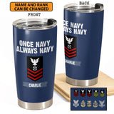 Personalized One US NAvy Always Navy Rank Tumbler Printed 23JAN-HY05