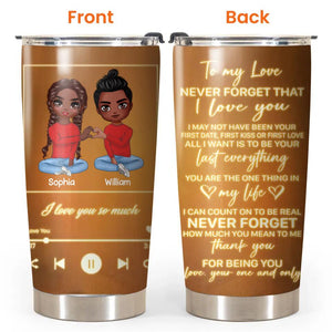 Personalized To My Love Never Forget I Love You Couple Gifts Tumbler Printed PNHQ0501