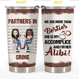 Personalized Partners In Crime We Are More Than Besties Tumbler Printed QTHY0601