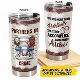 Personalized Partners In Crime We Are More Than Besties Tumbler Printed QTHY0601