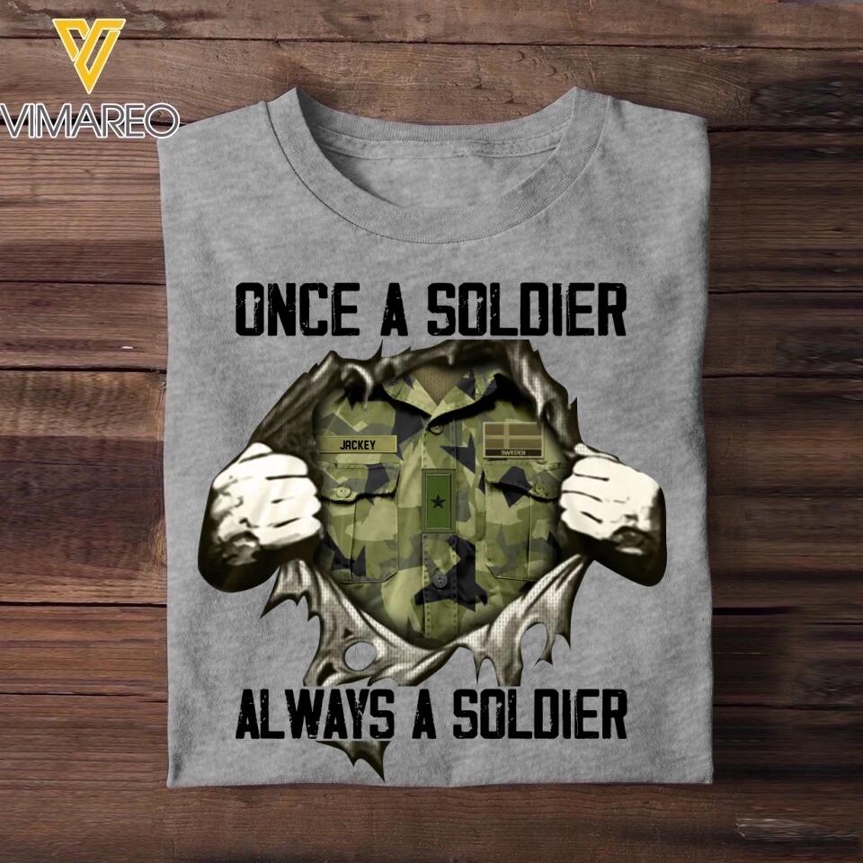 Personalized Once A Soldier Always A Soldier Sweden Soldier/ Veteran Rank Camo Tshirt Printed 23DEC-HQ09