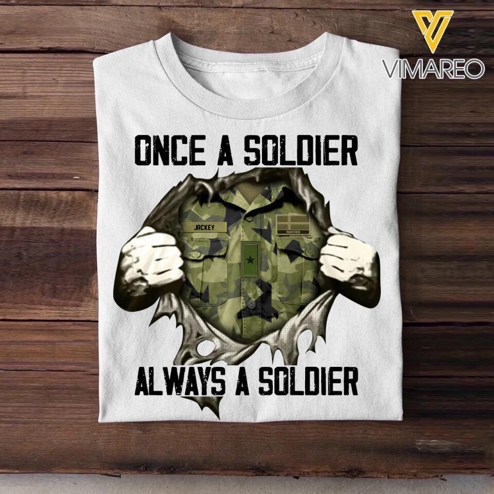 Personalized Once A Soldier Always A Soldier Sweden Soldier/ Veteran Rank Camo Tshirt Printed 23DEC-HQ09