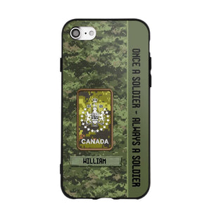 Personalized Canadian Soldier/ Veteran Once A Soldier Always A Soldier Camo Phonecase 3D Printed QTDT1001