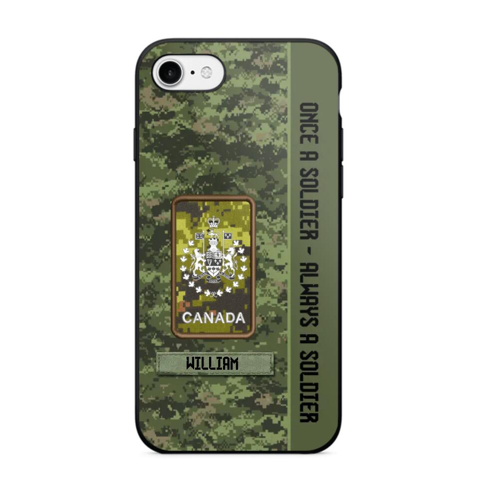 Personalized Canadian Soldier/ Veteran Once A Soldier Always A Soldier Camo Phonecase 3D Printed QTDT1001