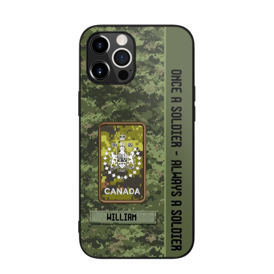 Personalized Canadian Soldier/ Veteran Once A Soldier Always A Soldier Camo Phonecase 3D Printed QTDT1001