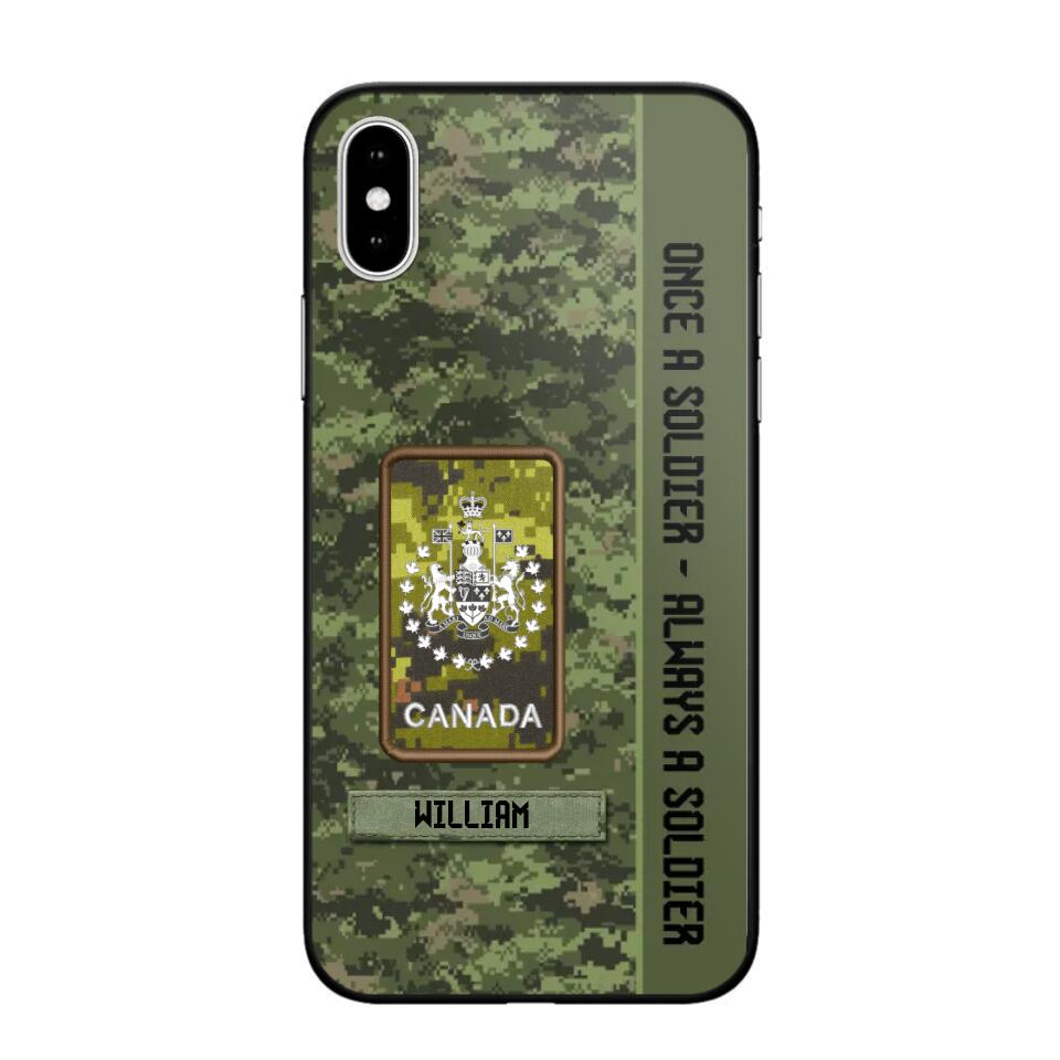 Personalized Canadian Soldier/ Veteran Once A Soldier Always A Soldier Camo Phonecase 3D Printed QTDT1001