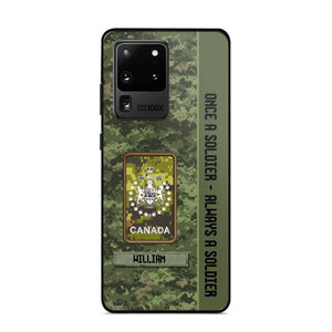 Personalized Canadian Soldier/ Veteran Once A Soldier Always A Soldier Camo Phonecase 3D Printed QTDT1001