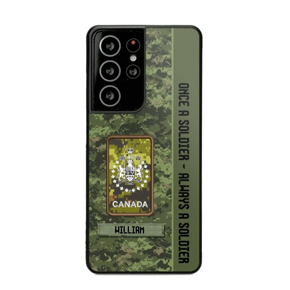 Personalized Canadian Soldier/ Veteran Once A Soldier Always A Soldier Camo Phonecase 3D Printed QTDT1001