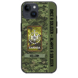 Personalized Canadian Soldier/ Veteran Once A Soldier Always A Soldier Camo Phonecase 3D Printed QTDT1001