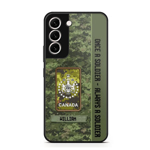 Personalized Canadian Soldier/ Veteran Once A Soldier Always A Soldier Camo Phonecase 3D Printed QTDT1001