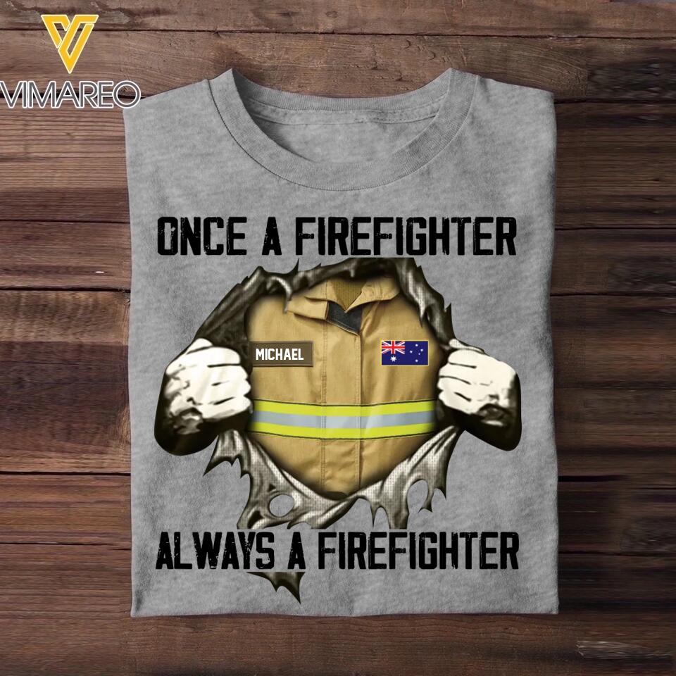 Personalized Once A Firefighter Always A Firefighter Australian Firefighter Tshirt Printed 23JAN-VD14