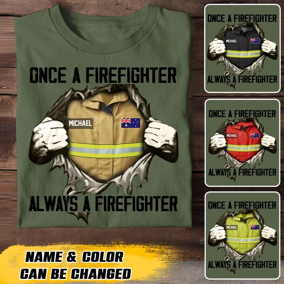 Personalized Once A Firefighter Always A Firefighter Australian Firefighter Tshirt Printed 23JAN-VD14