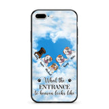 Personalized What The Entrance To Heaven Looks Like Dog Lovers Phonecase 3D Printed PNHY1601