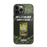 Personalized Canadian Soldier/ Veteran Once A Soldier Always A Soldier Phonecase 3D Printed QTHQ1701