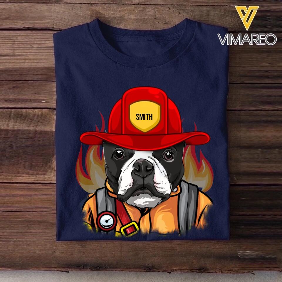 Personalized funny boston terrier funny Firefighter Tshirt Printed QTDT2901