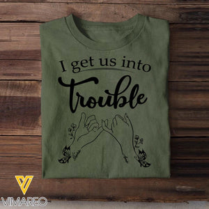 Personalized I Get Us Into Or Out Of Trouble Besties Gifts Printed Tshirts QTHQ2901