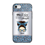 Personalized I Am March Girl I Can Do All Things Through Christ Who Gives Me Strength Phonecase Printed 23JAN-HQ30