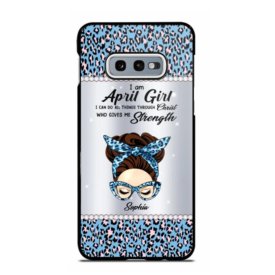 Personalized I Am April Girl I Can Do All Things Through Christ Who Gives Me Strength Phonecase Printed 23JAN-HQ30