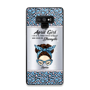 Personalized I Am April Girl I Can Do All Things Through Christ Who Gives Me Strength Phonecase Printed 23JAN-HQ30