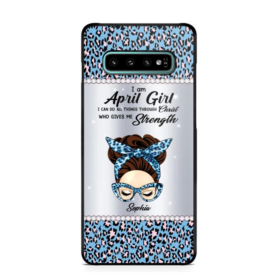 Personalized I Am April Girl I Can Do All Things Through Christ Who Gives Me Strength Phonecase Printed 23JAN-HQ30