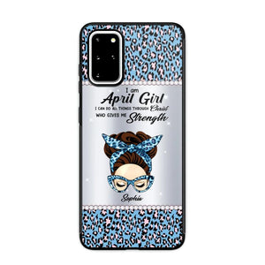 Personalized I Am April Girl I Can Do All Things Through Christ Who Gives Me Strength Phonecase Printed 23JAN-HQ30