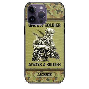 Personalized Once A Soldier Always A Soldier Australian Soldier/Veteran Phonecase Printed 23JAN-DT31