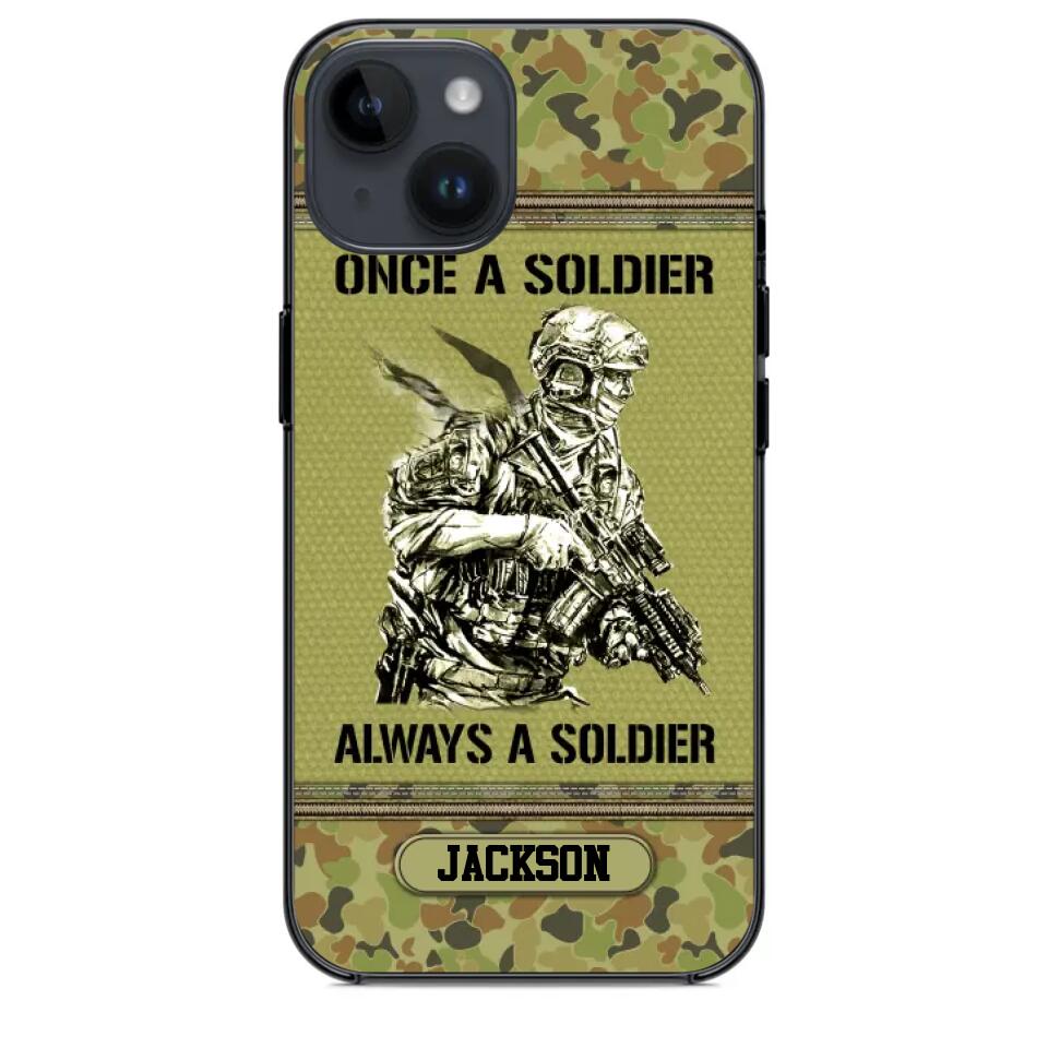 Personalized Once A Soldier Always A Soldier Australian Soldier/Veteran Phonecase Printed 23JAN-DT31