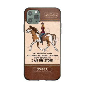 Personalized They Whisperd To Her You Cannot Withstand The Stom She Whisperd Back I Am The Storm Horse Girl Phonecase Printed 23JAN-VD31