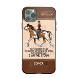 Personalized They Whisperd To Her You Cannot Withstand The Stom She Whisperd Back I Am The Storm Horse Girl Phonecase Printed 23JAN-VD31