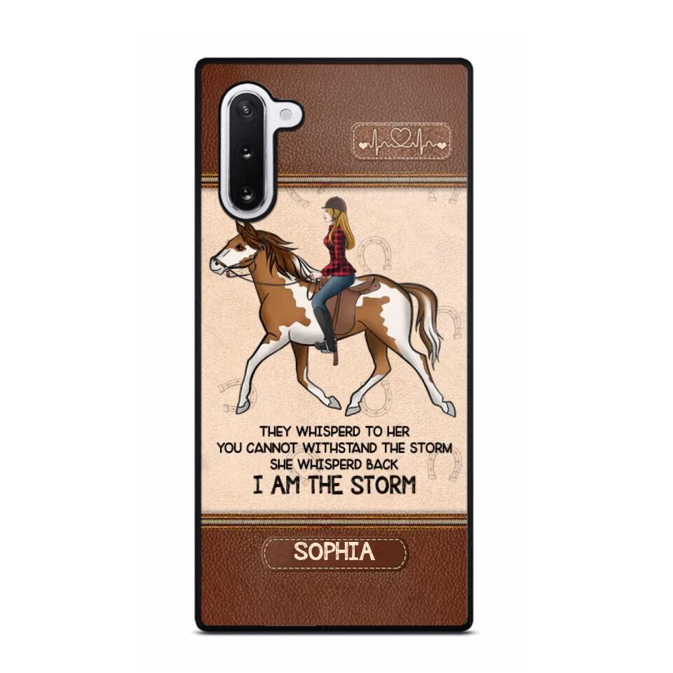 Personalized They Whisperd To Her You Cannot Withstand The Stom She Whisperd Back I Am The Storm Horse Girl Phonecase Printed 23JAN-VD31