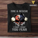 Personalized Fire & Rescue I Fight What You Fear US Firefighter Tshirt Printed 23FEB-DT02