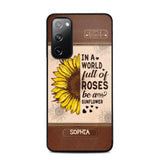 Personalized In A World Full Of Roses Be A Sunflower Phonecase Printed 23FEB-VD02