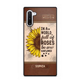 Personalized In A World Full Of Roses Be A Sunflower Phonecase Printed 23FEB-VD02