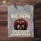 Personalized Just Call Me Big Papa Because I'm Way Too Cool To Be Called Grandfather Tshirt Printed QTHQ0302