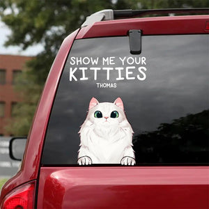 Personalized Show Me Your Kitties Cat with Name Decal Printed QTVD0602