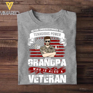 Personalized Never Underestimate The Tenagious Power Grandpa Who is Also A Veteran US Soldier/Veteran Rank Camo Printed Tshirts QTVD0402