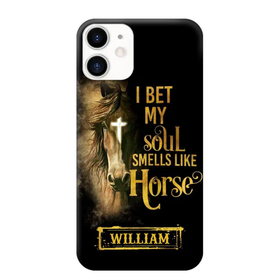 Personalized I Bet My Soul Smells Like Horse Phonecase Printed qtdt0802