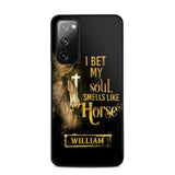 Personalized I Bet My Soul Smells Like Horse Phonecase Printed qtdt0802