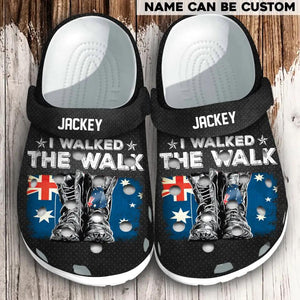 Personalized Australian Soldier/ Veteran I Walked The Walk Flag Boots Clog Slipper Shoes Printed 22MAR-HQ03