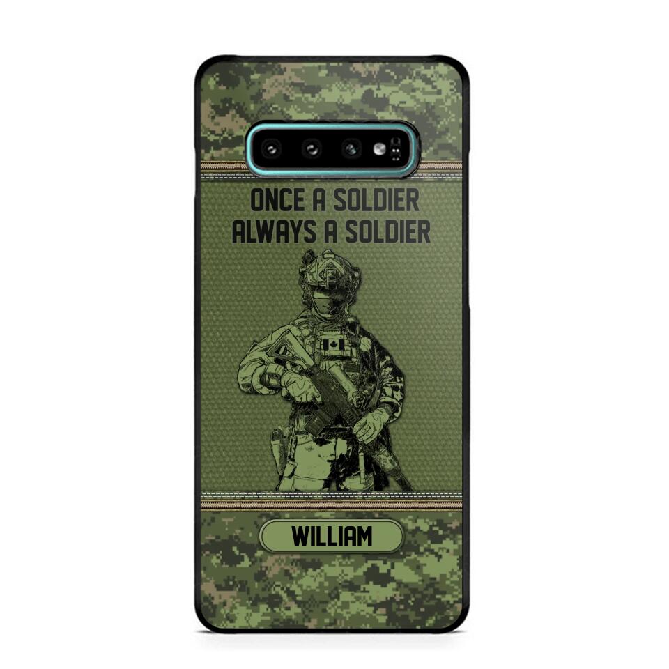 Personalized Canadian Soldier Once A Soldier Always A Soldier Camo Phonecase Printed 23MAR-DT07