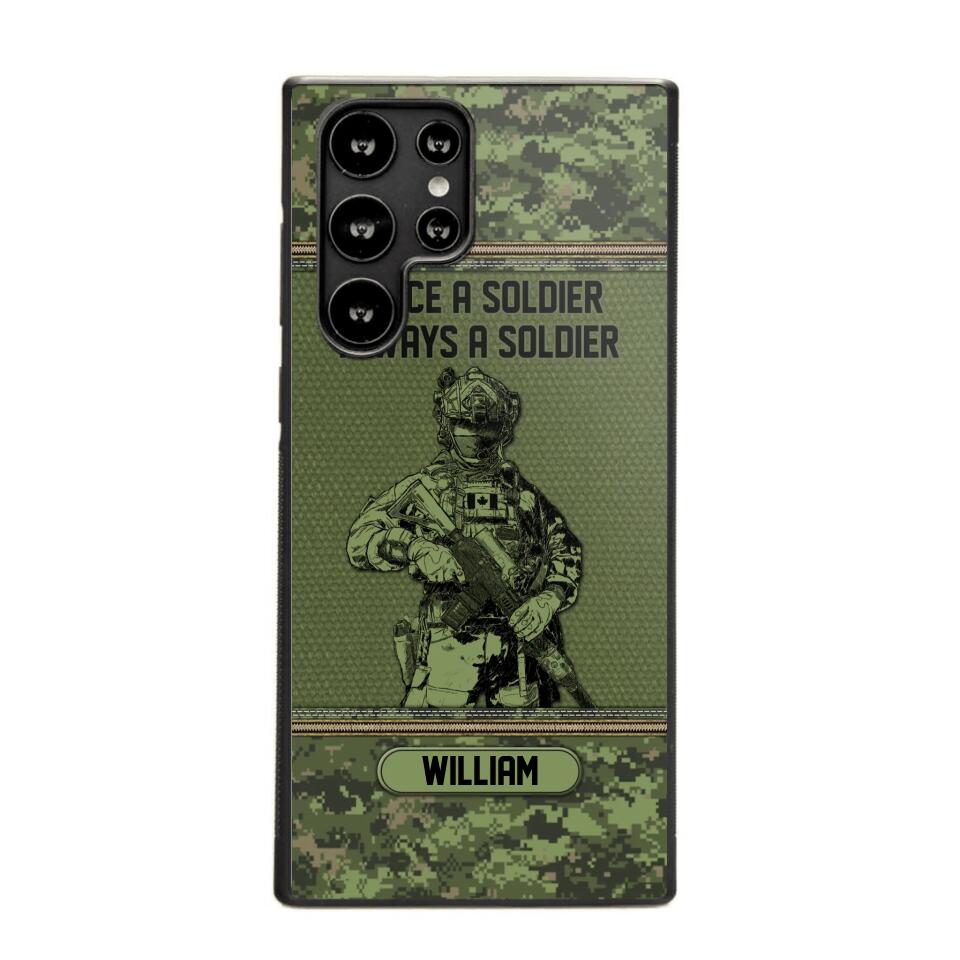 Personalized Canadian Soldier Once A Soldier Always A Soldier Camo Phonecase Printed 23MAR-DT07