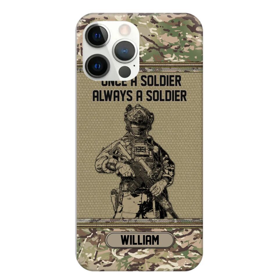 Personalized UK Soldier Once A Soldier Always A Soldier Camo Phonecase Printed 23MAR-DT07